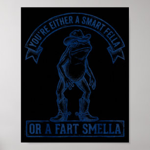 Funny Frog Smart Fella Fart Smella Cowboy Humor  Poster