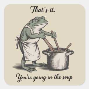 Funny Frog That's It You're Going in the Soup Meme Square Sticker