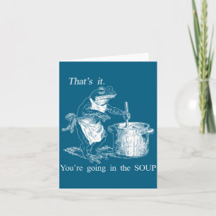 Funny Frog Witch Meme That's It You're Going In Th Card