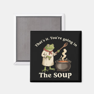Funny Frog You're Going in the Soup Cottagecore Magnet