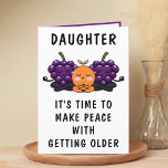 Funny Fruit Getting Old Daughter Happy Birthday Thank You Card<br><div class="desc">Looking for a unique way to express your love and humour to your child? Our funny fruit greeting card is the perfect choice for your daughter on her birthday! Customise it by adding your own personal message. Design features grapes and and an orange meditating peacefully. Great way to send birthday...</div>