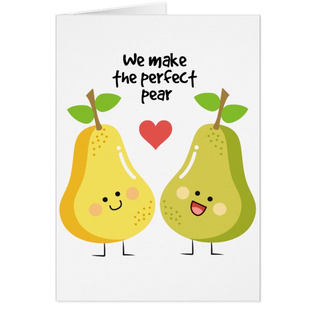 Funny fruit pun we make the perfect pear (Front)