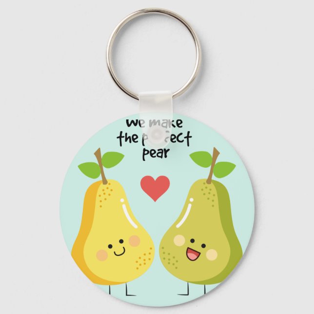 Funny fruit pun we make the perfect pear key ring (Front)