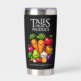 Funny Fruits Veggies Tales from Produce Grocery Insulated Tumbler