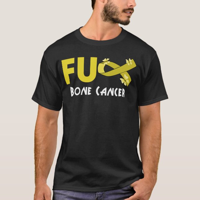 funny fu bone cancer for bone cancer survivor  T-Shirt (Front)