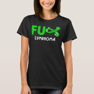 funny fu lymphoma cancer for lymphoma cancer T-Shirt