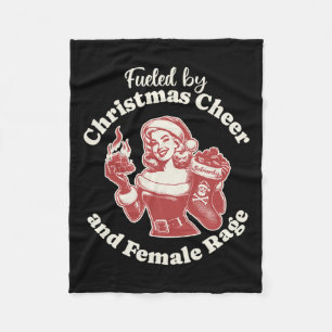 Funny Fuelled By Christmas Cheer And Female Rage P Fleece Blanket