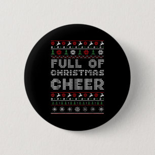 Funny Full Of Christmas Cheer Beer Ugly Matching C 6 Cm Round Badge