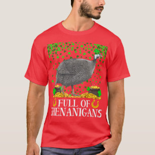 Funny Full Of Shenanigans Guinea Fowl Bird St T-Shirt