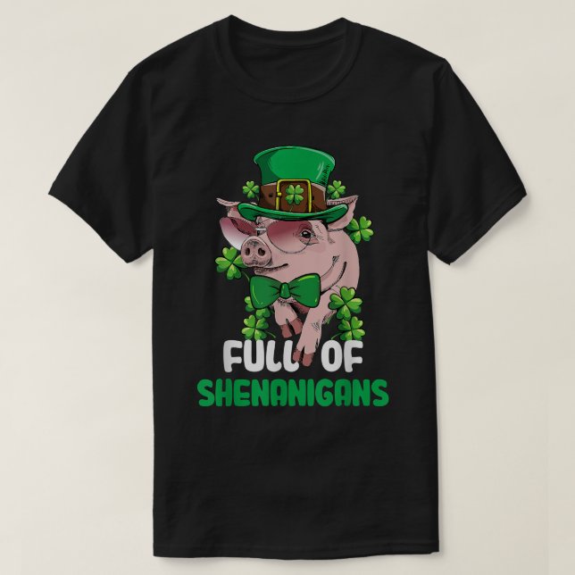 Funny Full Of Shenanigans Pig St Patrick's Day  T-Shirt (Design Front)