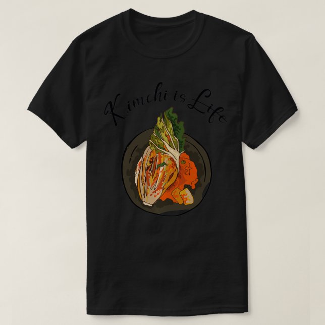 Funny Fun Kimchi is Life  T-Shirt (Design Front)