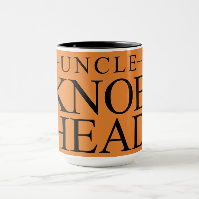 Funny Fun Uncle Quote - Uncle Knob Head - Mug (Center)
