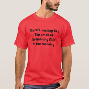 Funny Funeral Director Gifts T-Shirt