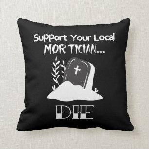 Funny Funeral Director Humor Mortician Support Cushion