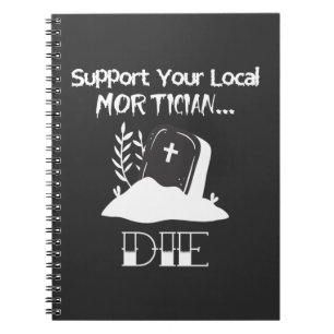 Funny Funeral Director Humour Mortician Support Notebook