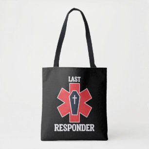 Funny Funeral Director Mortician Last Responder Tote Bag