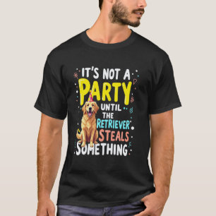 Funny Funny Birthday Gift Golden Retriever Dog T-Shirt