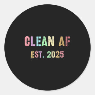 Funny Future Clean Af Est 2025 Grilling Clean Prin Classic Round Sticker