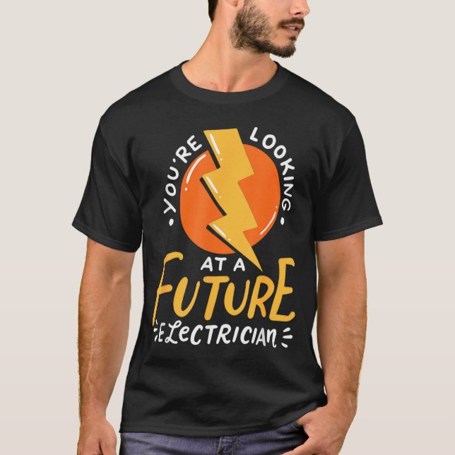 Funny Future Electrician Electrical Engineer  T-Shirt (Front)