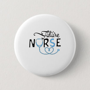 Funny Future Nurse Nursing School Student Nurse In 6 Cm Round Badge