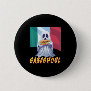 Funny Gabaghoul Gabagool Italian American Hallowee 6 Cm Round Badge