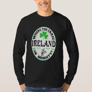 Funny Gaelic Irish Saying Ireland Where The Craic  T-Shirt