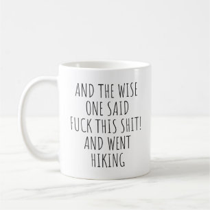 Funny Gag Camping Gift Nature Lover & Went Hiking Coffee Mug