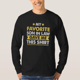 Funny Gag For Father In Law From Son In Law Step T-Shirt