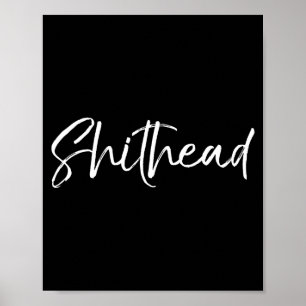 Funny Gag Gift Head Joke Saying Sarcastic Idea Hea Poster