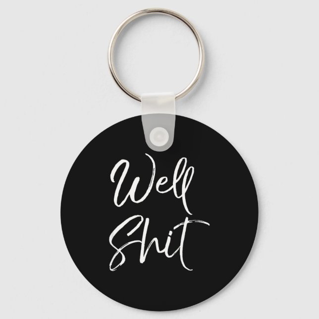 Funny Gag Gift Sarcastic Profanity Quote Saying We Key Ring (Front)