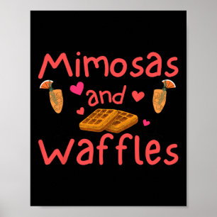 Funny Galentine Mimosas And Waffles Women Friendsh Poster