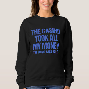 Funny Gambling Design For Men Women Poker Gambler Sweatshirt