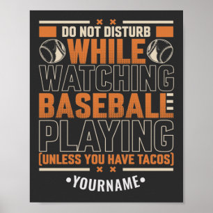 Funny Game Day Don't Disturb Unless You Have Tacos Poster