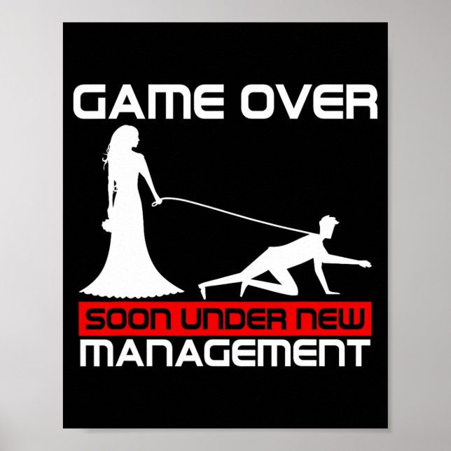 Funny Game Over Bride Gift Bachelorette Wedding Ju Poster (Front)