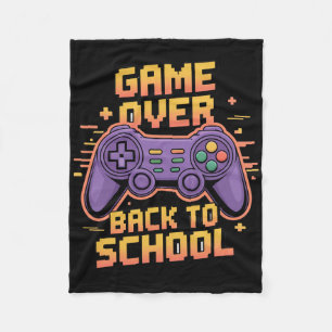 Funny Game Over Ck To School Funny Gamer Kid Gamin Fleece Blanket
