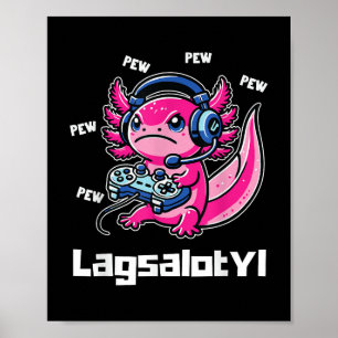 Funny Gamer Axolotl Humour Pun Toddler Boy Girl Te Poster