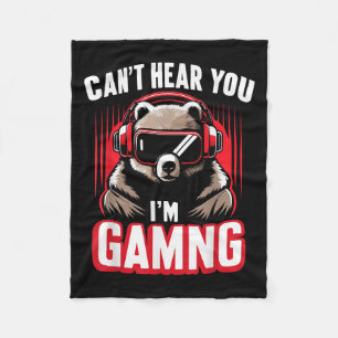 Funny Gamer Bear I Can't Hear You I'm Gaming Fleece Blanket