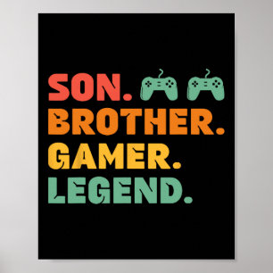 Funny Gamer Brother Son Gaming Player Legend Mens Poster