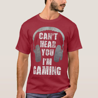Funny Gamer Cant Hear You Im Gaming Teens Boys T-Shirt