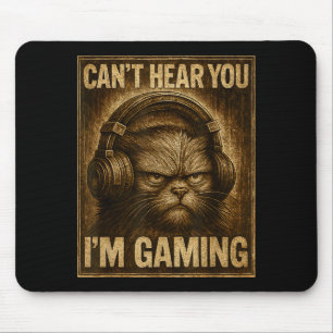 Funny Gamer Cat Men Women Boys Can't Hear You Vide Mouse Mat
