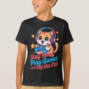 Funny Gamer Cat Stay Home2 T-Shirt
