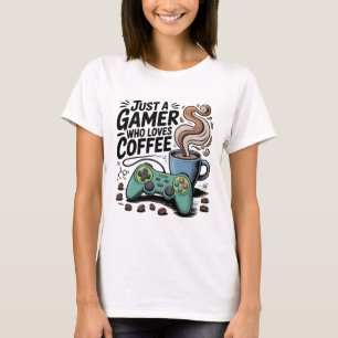 Funny Gamer Coffee Shirt Just A Gamer Who Loves Co