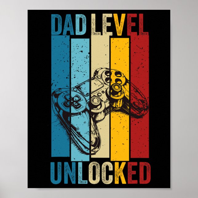 Funny Gamer Dad Level Unlocked New Daddy Father's  Poster (Front)