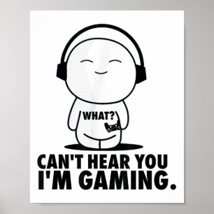 Funny Gamer -for Boys 8-12 Can't Hear You I'm Gami Poster