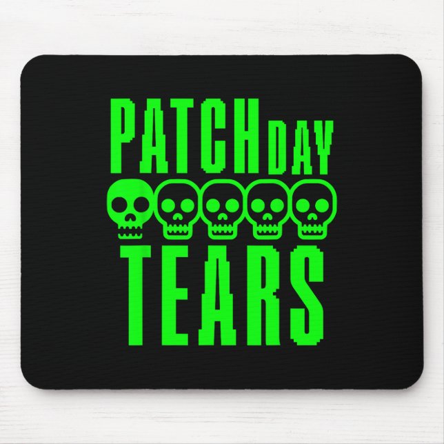 Funny Gamer Gaming Sarcasm Game Nerd Patch Day Tea Mouse Mat (Front)