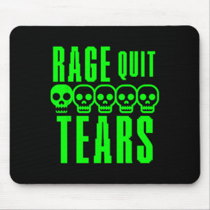 Funny Gamer Gaming Sarcasm Rage Quit Noob Tears Mouse Mat