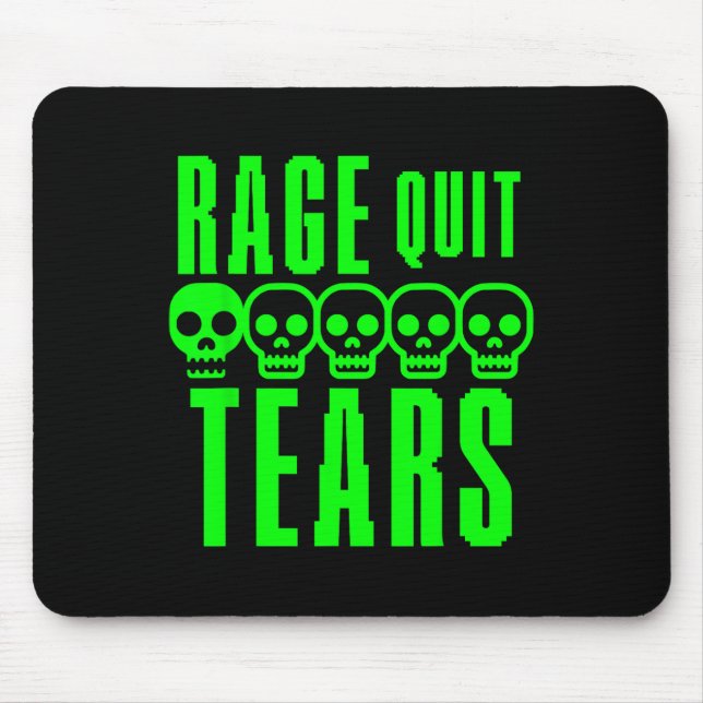 Funny Gamer Gaming Sarcasm Rage Quit Noob Tears  Mouse Mat (Front)