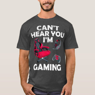 Funny Gamer Gift Headset Cant Hear You Im Gaming T-Shirt