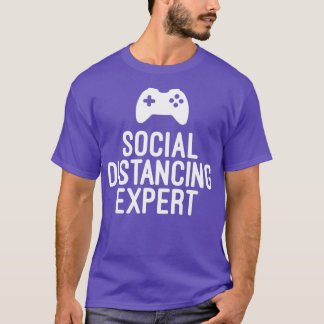 Funny Gamer Gift Social Distancing Epert T-Shirt
