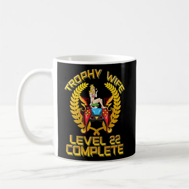 Funny Gamer Girl Level 22 Complete Trophy Wife Ann Coffee Mug (Left)